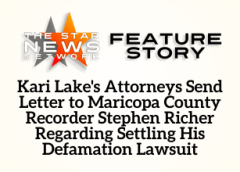 TSNN Featured: Kari Lake’s Attorneys Send Letter to Maricopa County Recorder Stephen Richer Regarding Settling His Defamation Lawsuit